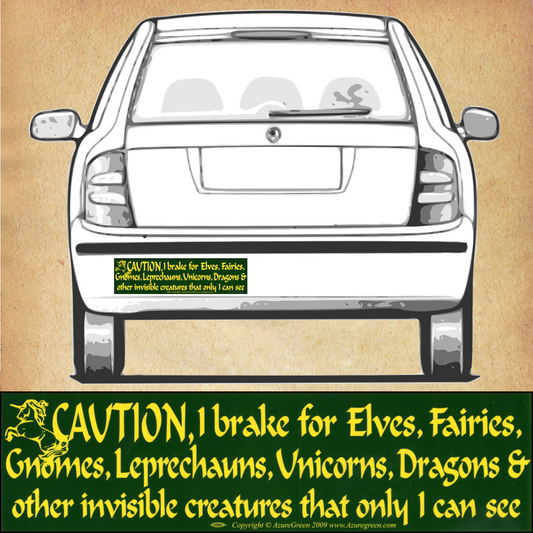 "Caution! I brake for Elves…" Bumper Sticker