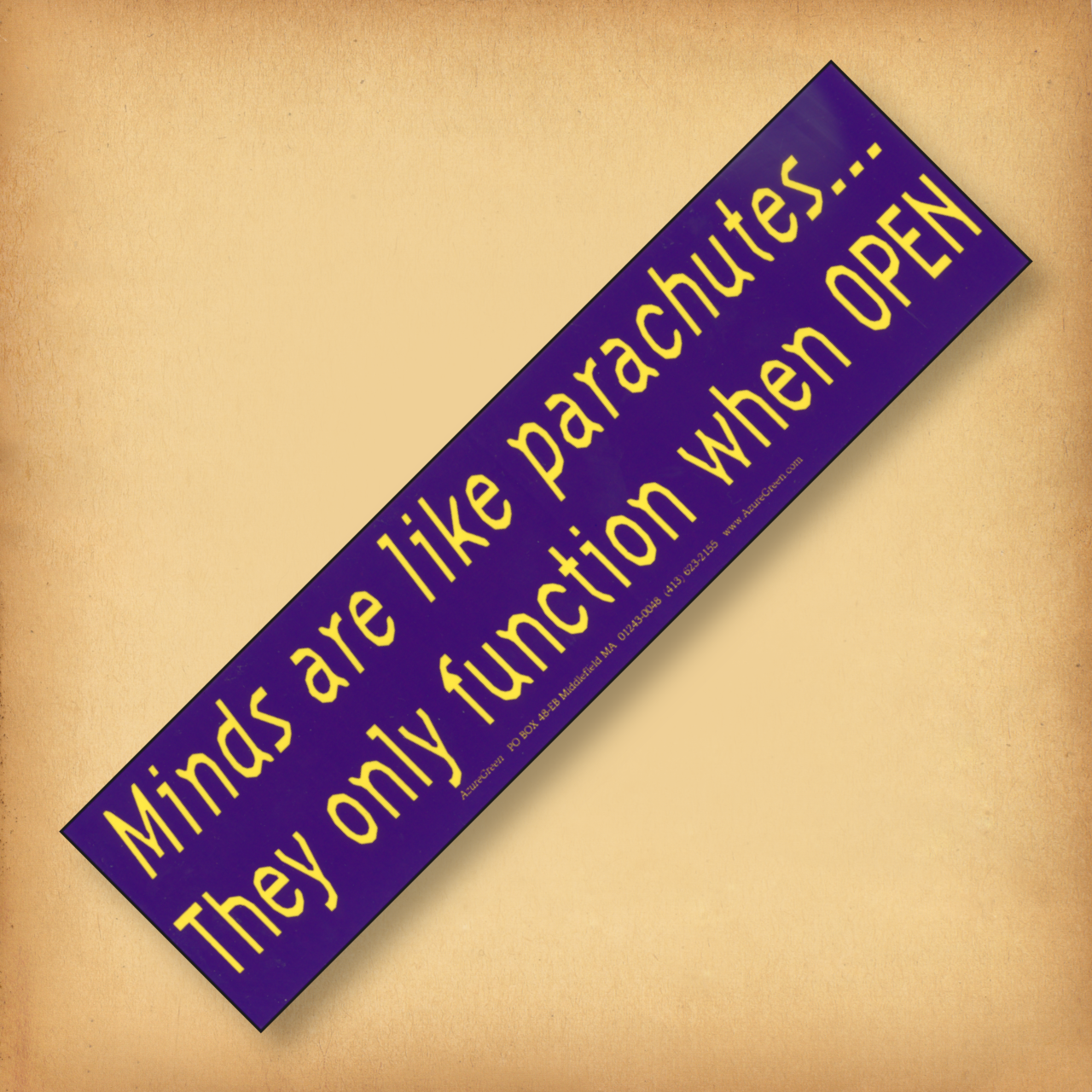 "Minds Are Like Parachutes…" Bumper Sticker