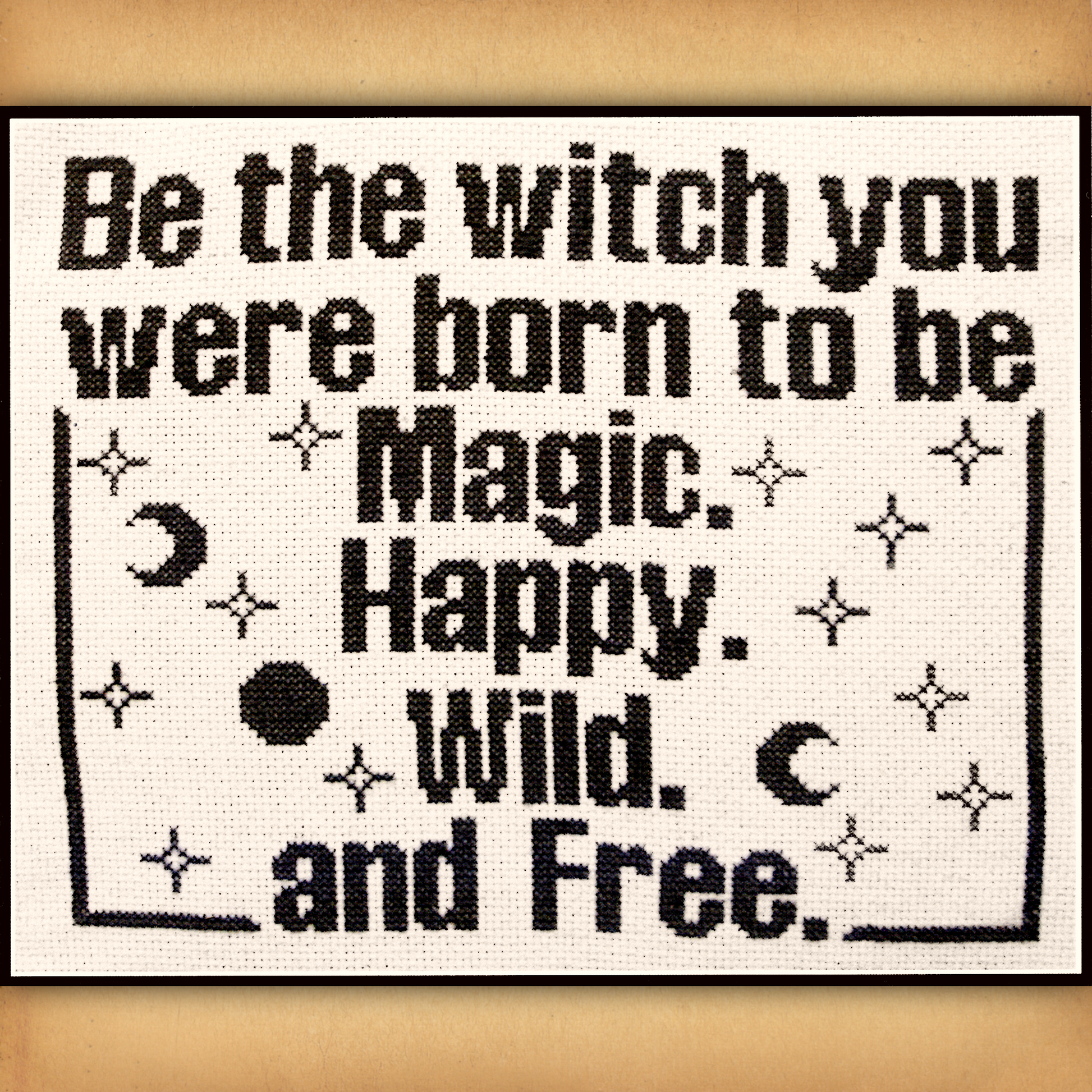 "Magic, Happy, Wild & Free" Cross Stitch Pattern